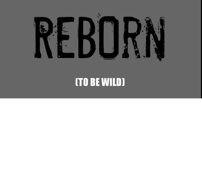 Reborn (To Be Wild)