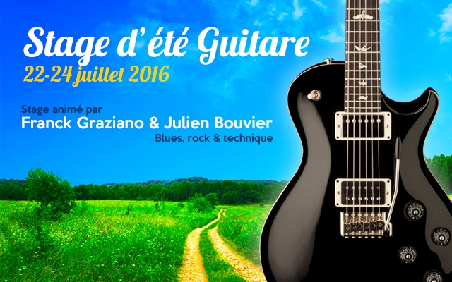 Stage d'été Guitare 2016 animé par Franck Graziano et Julien Bouvier